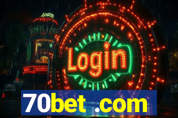 70bet .com